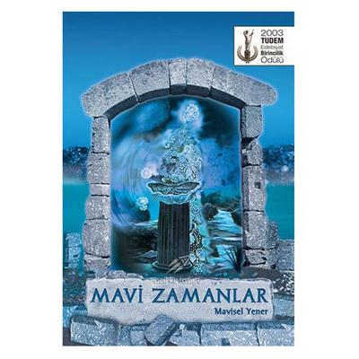Tudem - Mavisel Yener - Mavi Zamanlar