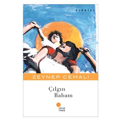 Günışığı - Zeynep Cemali - Çılgın Babam