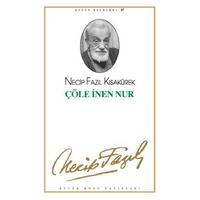 Büyük Doğu - Necip Fazıl Kısakürek - Çöle İnen Nur