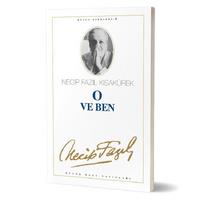 Büyük Doğu - Necip Fazıl Kısakürek - O Ve Ben