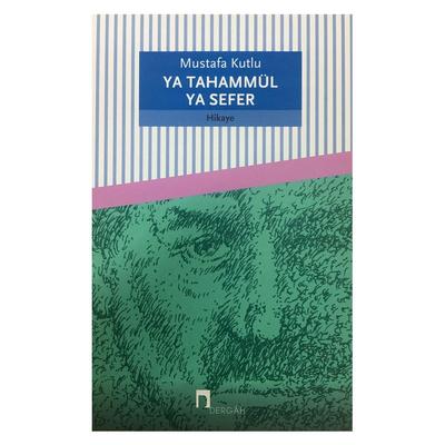 Dergah - Mustafa Kutlu - Ya Tahammül Ya Sefer