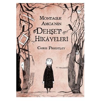 Tudem - Chris Priestley - Montague Amca'nın Dehşet Hikayeleri