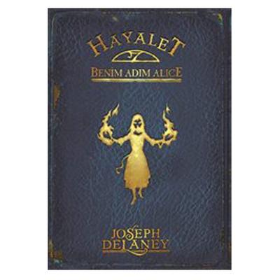 Tudem - Joseph Delaney - Wardstone Günlükleri 12 Hayalet Benim Adım Alice