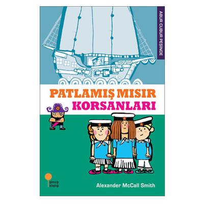 Günışığı - Abur Cubur Peşinde - Patlamış Mısır Korsanları