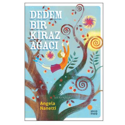Günışığı - Angela Nanetti - Dedem Bir Kiraz Ağacı
