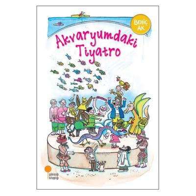 Günışığı - Behiç Ak - Akvaryumdaki Tiyatro