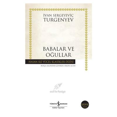 İş Kültür - İvan Sergeyeviç Turgenyev - Babalar Ve Oğullar (Uzun Metinli)