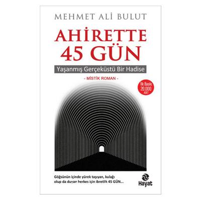 Hayat - Mehmet Ali Bulut - Ahirette 45 Gün