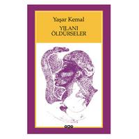 Yapı Kredi - Yaşar Kemal - Yılanı Öldürseler