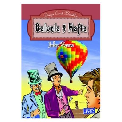 Parıltı Yay. Dünya Çocuk Klasikleri - Balonla 5 Hafta