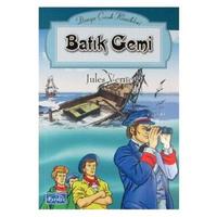 Parıltı Yay. Dünya Çocuk Klasikleri - Batık Gemi