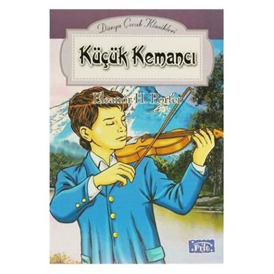 Parıltı Yay. Dünya Çocuk Klasikleri - Küçük Kemancı