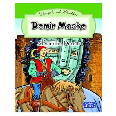 Parıltı Yay. Dünya Çocuk Klasikleri - Demir Maske