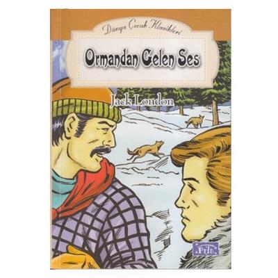 Parıltı Yay. Dünya Çocuk Klasikleri - Ormandan Gelen Ses