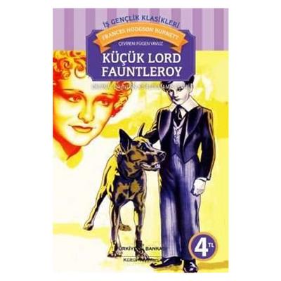 İş Kültür - Çocuk Klasikleri - Frances Hodgson Burnett - Küçük Lord Fauntleroy