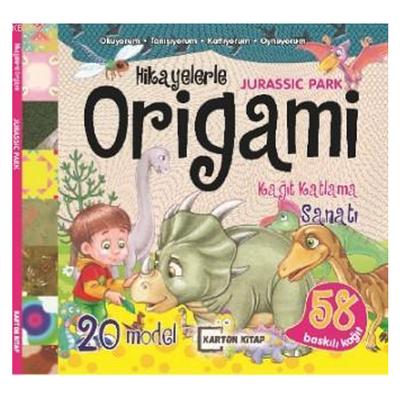 Hikayelerle Origami Kağıt Katlama Sanatı Jurassic Park