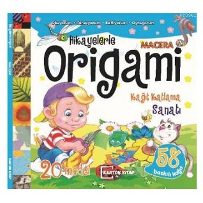 Hikayelerle Origami Kağıt Katlama Sanatı Macera