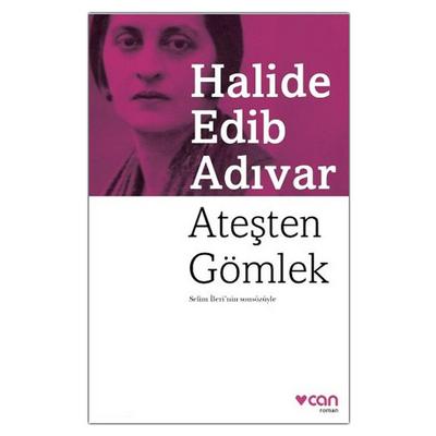 Can - Halide Edib Adıvar - Ateşten Gömlek