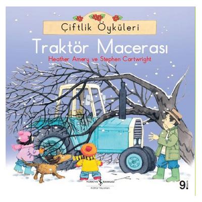 İş Kültür - Çiftlik Öyküleri - Traktör Macerası