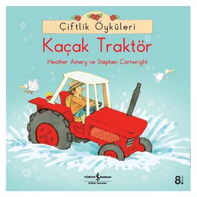 İş Kültür - Çiftlik Öyküleri - Kaçak Traktör