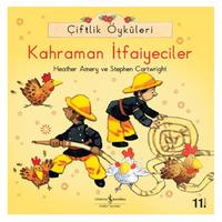 İş Kültür - Çiftlik Öyküleri - Kahraman İtfaiyeciler