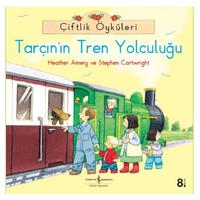 İş Kültür - Çiftlik Öyküleri - Tarçın'ın Tren Yolculuğu