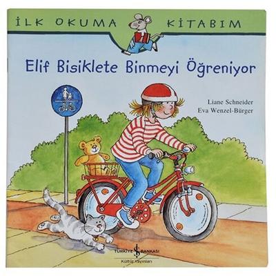 İş Kültür - İlk Okuma Kitabım - Elif Bisiklete Binmeyi Öğreniyor