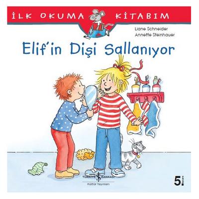 İş Kültür - İlk Okuma Kitabım - Elif'in Dişi Sallanıyor