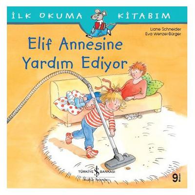 İş Kültür - İlk Okuma Kitabım - Elif Annesine Yardım Ediyor
