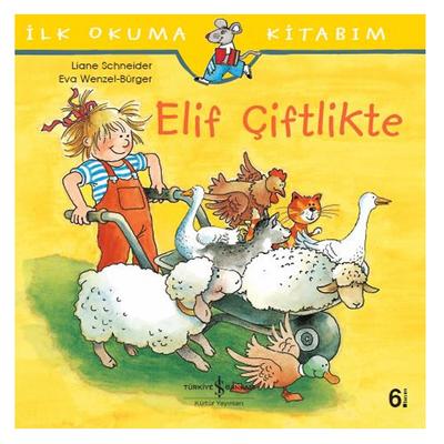 İş Kültür - İlk Okuma Kitabım - Elif Çiftlikte