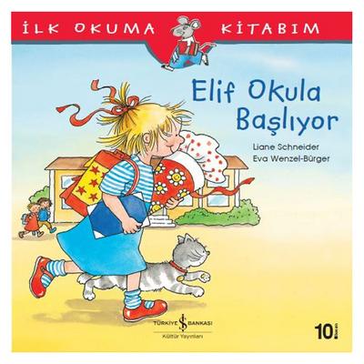 İş Kültür - İlk Okuma Kitabım - Elif Okula Başlıyor