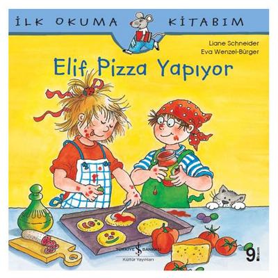 İş Kültür - İlk Okuma Kitabım - Elif Pizza Yapıyor