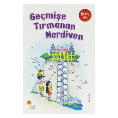Günışığı - Behiç Ak - Geçmişe Tırmanan Merdiven