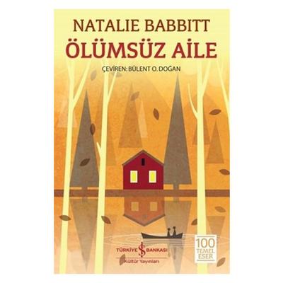 İş Kültür - Natalie Babbitt - Ölümsüz Aile