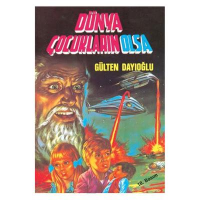 Altın - Gülten Dayıoğlu - Dünya Çocukların Olsa