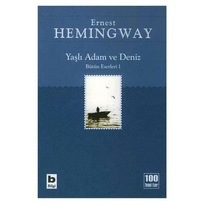 Bilgi - Ernest Hemingway - Yaşlı Adam Ve Deniz İhtiyar Balıkçı