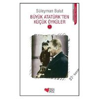 Can - Süleyman Bulut - Büyük Atatürk'ten Küçük Öyküler