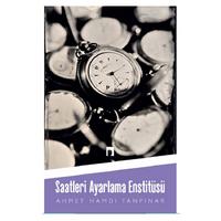 Dergah - Ahmet Hamdi Tanpınar - Saatleri Ayarlama Enstitüsü