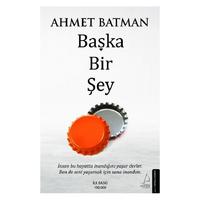 Destek - Ahmet Batman - Başka Bir Şey