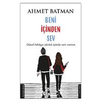 Destek - Ahmet Batman - Beni İçinden Sev