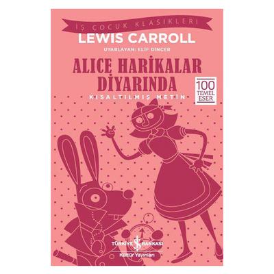 İş Kültür - Çocuk Klasikleri - Alice Harikalar Diyarında