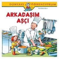 İş Kültür - Dünyayı Öğreniyorum - Arkadaşım Aşçı