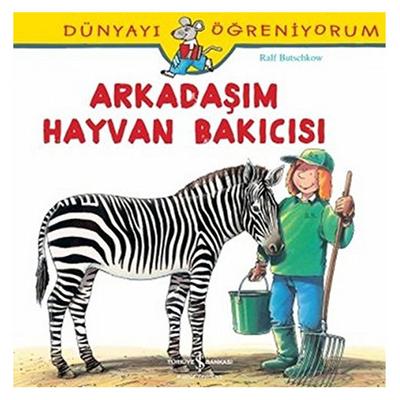 İş Kültür - Dünyayı Öğreniyorum - Arkadaşım Hayvan Bakıcısı