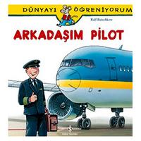 İş Kültür - Dünyayı Öğreniyorum - Arkadaşım Pilot
