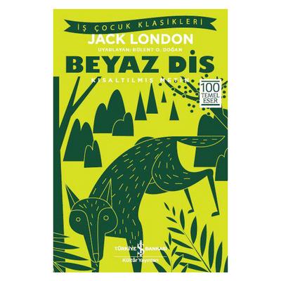 İş Kültür - Çocuk Klasikleri - Beyaz Diş