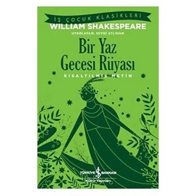 İş Kültür - Çocuk Klasikleri - Bir Yaz Gecesi Rüyası