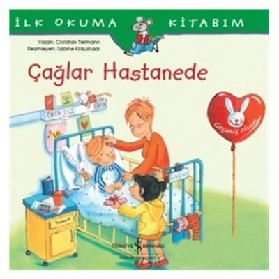 İş Kültür - İlk Okuma Kitabım Çağlar Hastanede
