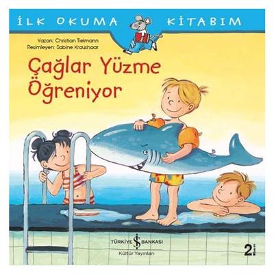 İş Kültür - İlk Okuma Kitabım Çağlar Yüzme Öğreniyor