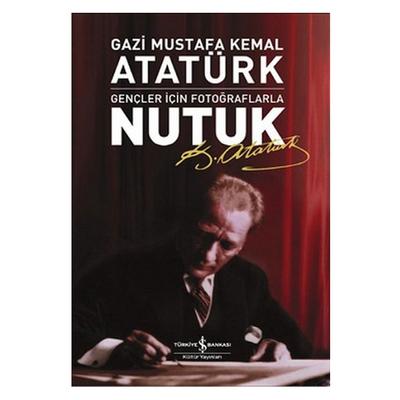İş Kültür - Gençler İçin Fotoğraflarla Nutuk