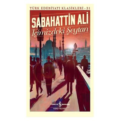 İş Kültür - Sabahattin Ali - İçimizdeki Şeytan